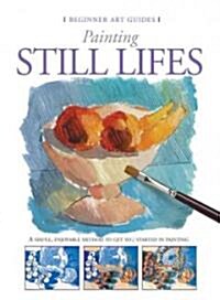 Painting Still Lifes (Hardcover)