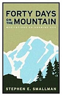 Forty Days on the Mountain (Paperback)