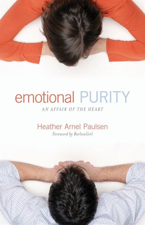 Emotional Purity: An Affair of the Heart (Includes Study Questions) (Paperback)