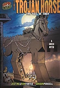 The Trojan Horse: The Fall of Troy [A Greek Myth] (Paperback)