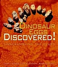 Dinosaur Eggs Discovered!: Unscrambling the Clues (Library Binding)