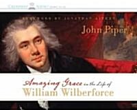 Amazing Grace in the Life of William Wilberforce (Audio CD, Unabridged)