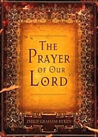 The Prayer of Our Lord (Paperback)