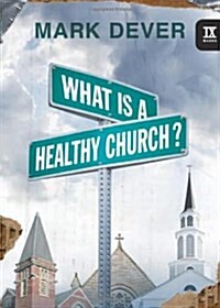 [중고] What Is a Healthy Church? (Hardcover)