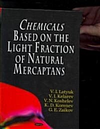Chemicals Based on the Light Fraction of Natural Mercaptans (Hardcover, UK)