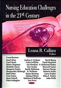 Nursing Education Challenges in the 21st Century (Hardcover)