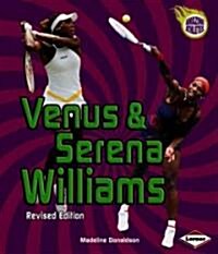 Venus & Serena Willliams (Library Binding, Revised)