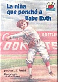 La Nina Que Poncho A Babe Ruth (Paperback)
