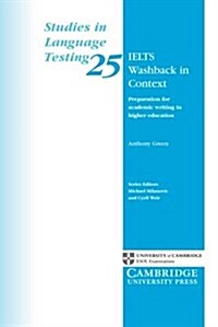 IELTS Washback in Context : Preparation for Academic Writing in Higher Education (Paperback)