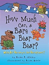 How Much Can a Bare Bear Bear?: What Are Homonyms and Homophones? (Paperback)