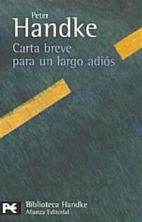 Carta Breve Para Un Largo Adios / Brief Letter for a Long Farewell (Paperback, POC, Translation)