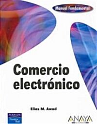 Manual Fundamental Comercio Electronico/ Electronic Commerce from Vision to Fulfillment (Paperback, Translation)