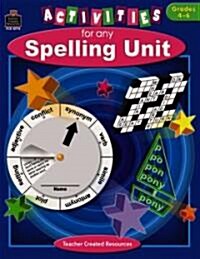 Activities for Any Spelling Unit, Grades 4-6 (Paperback)
