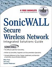 SonicWALL Secure Wireless Networks Integrated Solutions Guide (Paperback)