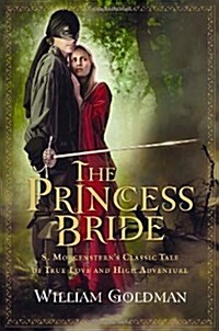 The Princess Bride: S. Morgensterns Classic Tale of True Love and High Adventure (Paperback)