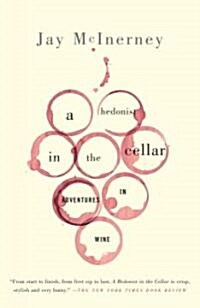 A Hedonist in the Cellar: Adventures in Wine (Paperback)