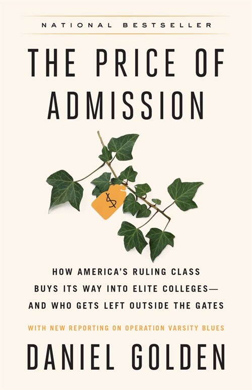 The Price of Admission (Updated Edition): How Americas Ruling Class Buys Its Way Into Elite Colleges--And Who Gets Left Outside the Gates (Paperback)