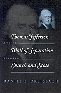 Thomas Jefferson and the Wall of Separation Between Church and State (Paperback)