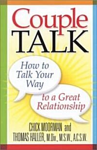 Couple Talk: How to Talk Your Way to a Great Relationship (Hardcover)
