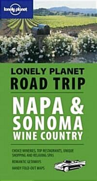 Lonely Planet Road Trip Napa & Sonoma Wine Country (Paperback, Map)