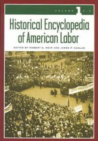Historical encyclopedia of American labor