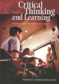 Critical thinking and learning: an encyclopedia for parents and teachers
