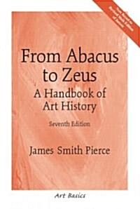 [중고] From Abacus to Zeus: A Handbook of Art History (Paperback, 7, Revised)