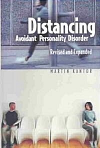 Distancing: Avoidant Personality Disorder, Revised and Expanded (Revised) (Hardcover, 2, Revised)