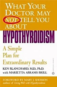 Hypothyroidism: A Simple Plan for Extraordinary Results (Paperback)