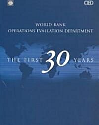 World Bank Operations Evaluation Department: The First 30 Years (Paperback, New)