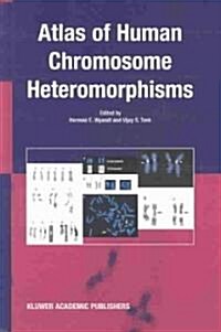 Atlas of Human Chromosome Heteromorphisms (Hardcover)