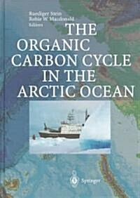 The Organic Carbon Cycle in the Arctic Ocean (Hardcover)