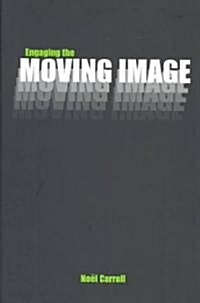 Engaging the Moving Image (Hardcover)