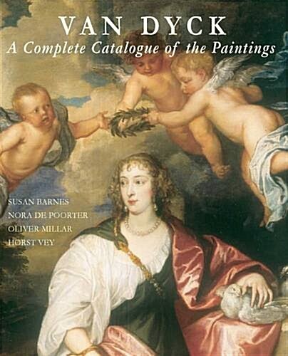 Van Dyck: A Complete Catalogue of the Paintings (Hardcover)