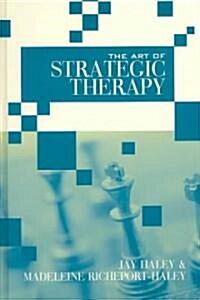The Art of Strategic Therapy (Hardcover)