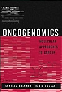 Oncogenomics: Molecular Approaches to Cancer (Hardcover)