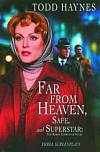 Far from Heaven, Safe, and Superstar: The Karen Carpenter Story: Three Screenplays (Paperback)