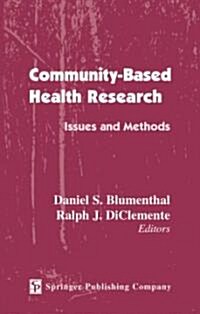 Community- Based Health Research: Issues and Methods (Hardcover)