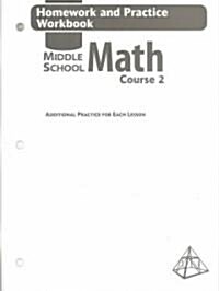 Holt Middle School Math: Homework and Practice Workbook Course 2 (Paperback, Workbook)