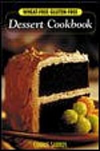 Wheat-Free, Gluten-Free Dessert Cookbook (Paperback)