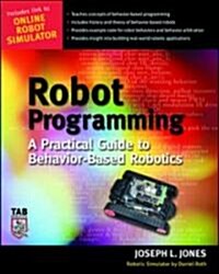 Robot Programming: A Practical Guide to Behavior-Based Robotics (Paperback)