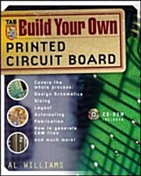 Build Your Own Printed Circuit Board [With CDROM] (Paperback)