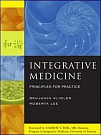 Integrative Medicine: Principles for Practice (Hardcover)
