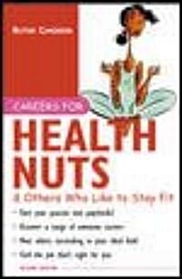 Careers for Health Nuts & Others Who Like to Stay Fit (Paperback, 2, Revised)