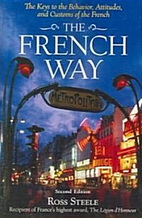 The French Way: The Keys to the Behavior, Attitudes, and Customs of the French (Paperback, 2)