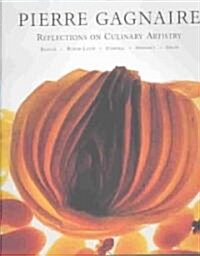 Pierre Gagnaire: Reflections on Culinary Artistry (Hardcover)