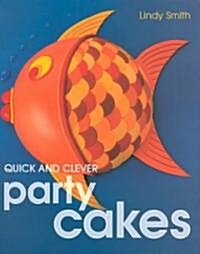 Quick and Clever Party Cakes (Hardcover)