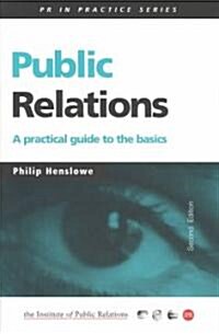 Public Relations : A Practical Guide to the Basics (Paperback, 2 Revised edition)