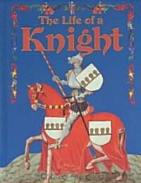 The Life of a Knight (Hardcover)