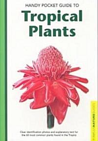 [중고] Handy Pocket Guide to Tropical Plants (Paperback)